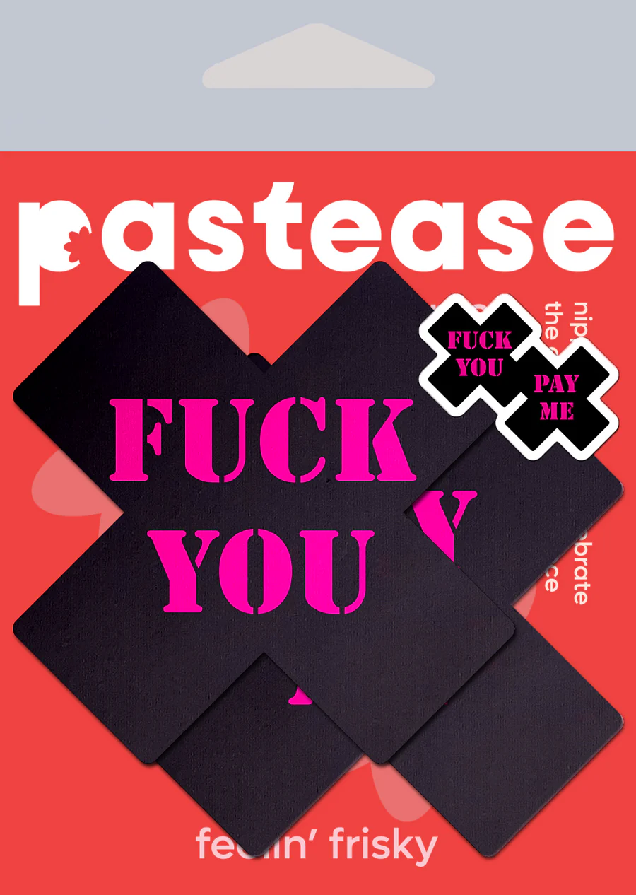 Fuck You Pay Me Pasties