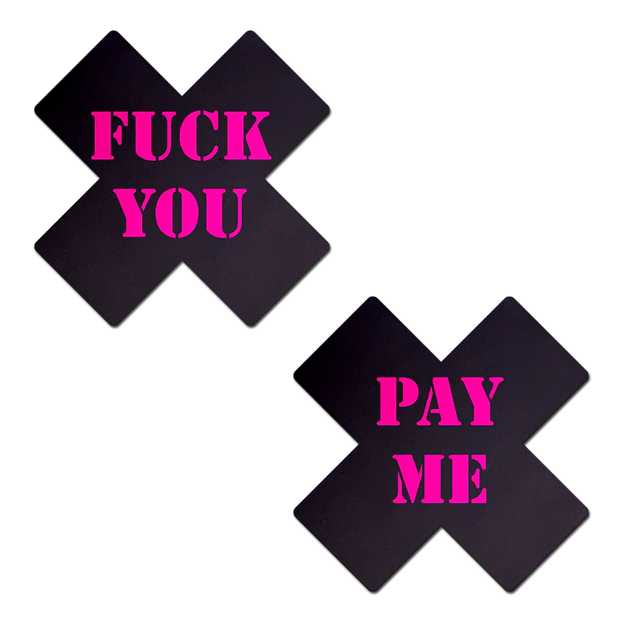 Fuck You Pay Me Pasties